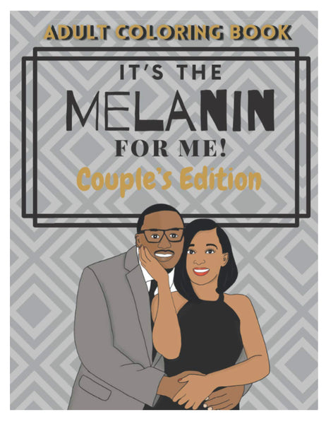 It’s The Melanin For Me! Couples Edition
